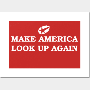 MAKE AMERICA LOOK UP, AGAIN Posters and Art